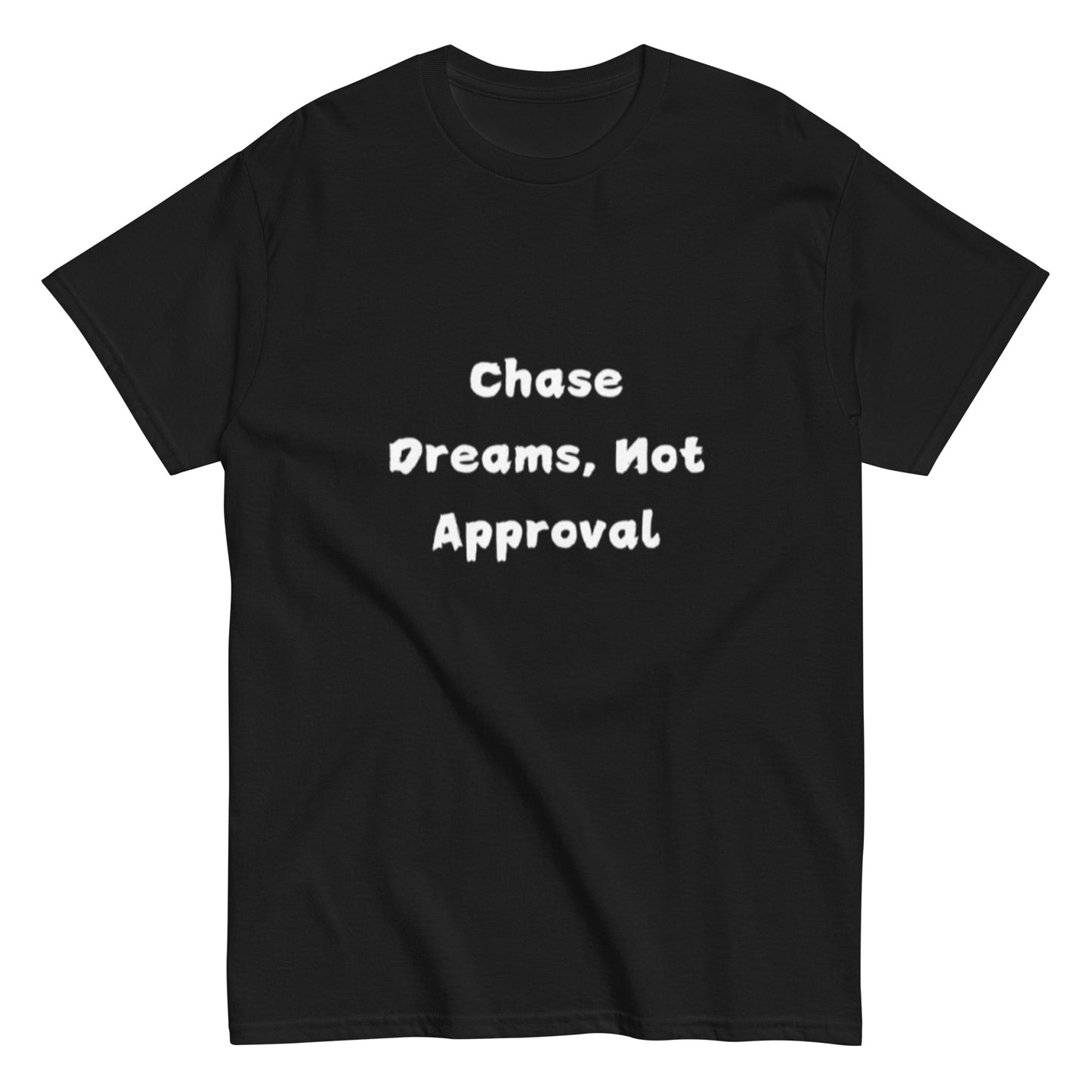 Unisex classic tee-chase your dreams adult