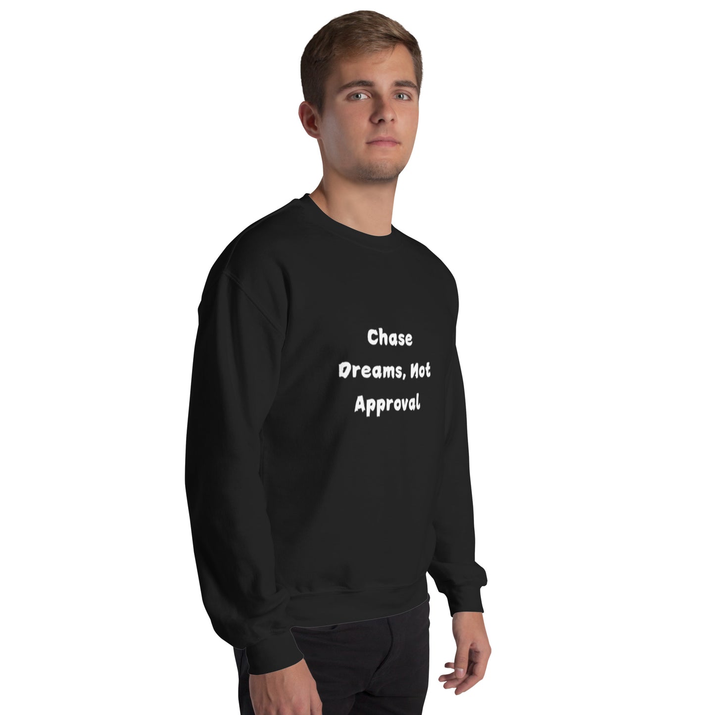 Unisex Sweatshirt-chase your dreams adult