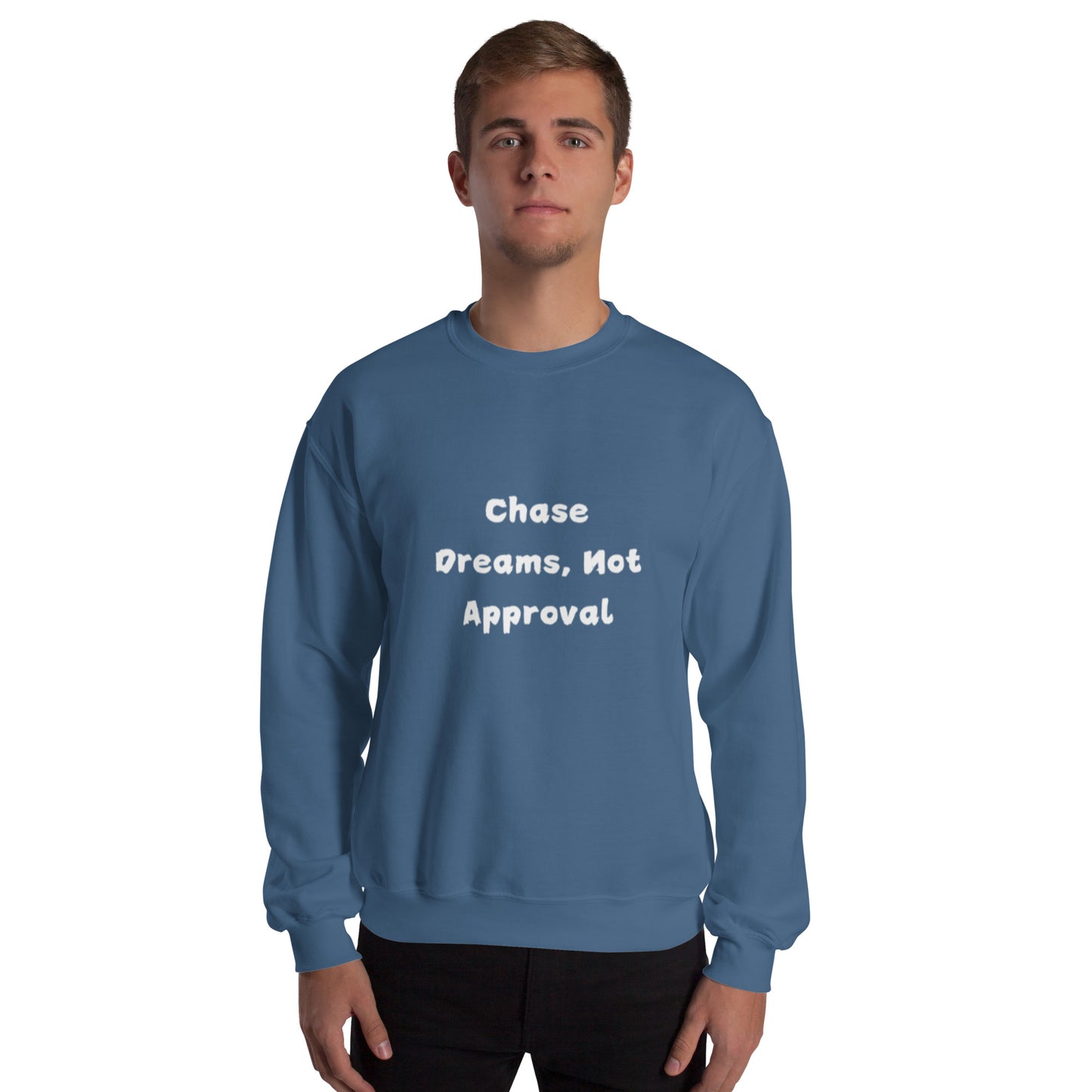 Unisex Sweatshirt-chase your dreams adult