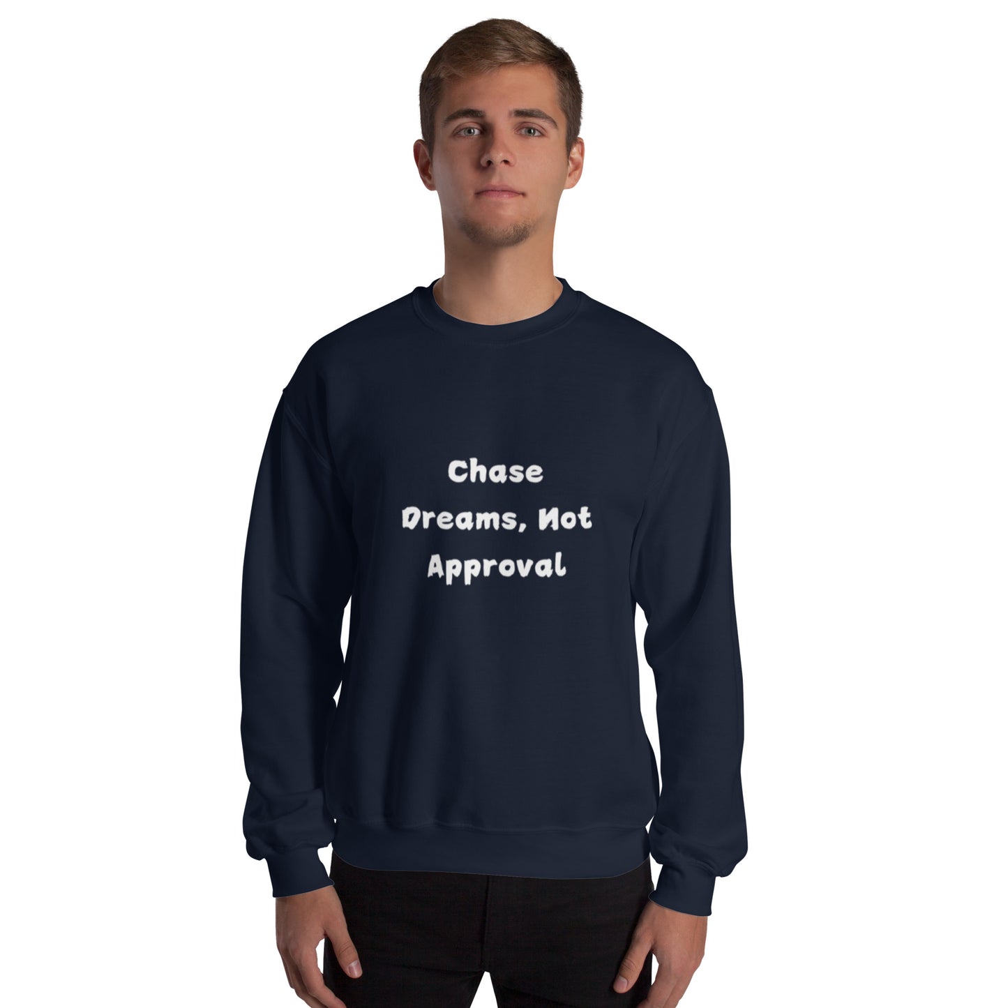 Unisex Sweatshirt-chase your dreams adult